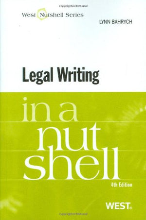 Legal Writing in a Nutshell (Nutshells),New