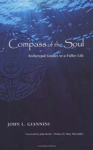 Compass of the Soul: Archetypal Guides to a Fuller Life,Used