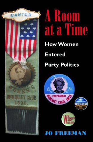 A Room at a Time: How Women Entered Party Politics,Used