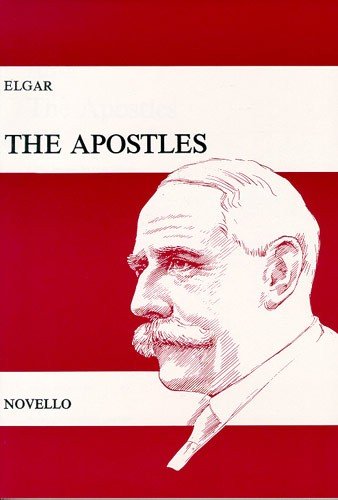 Elgar The Apostles Opus 49 Vocal Score Book Chor By Elgar, Edward (2000) Paperback