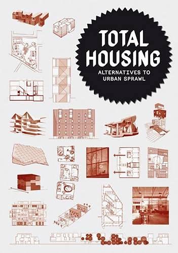 Total Housing: Alternatives to Urban Sprawl,Used