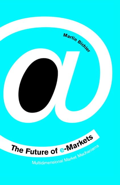The Future of eMarkets: Multidimensional Market Mechanisms,Used