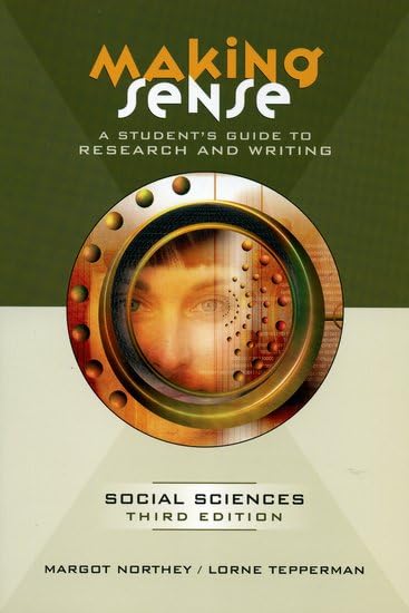 Making Sense: A Student's Guide to Research and Writing in the Social Sciences,Used