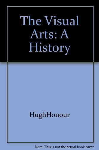 The Visual Arts: A History,New