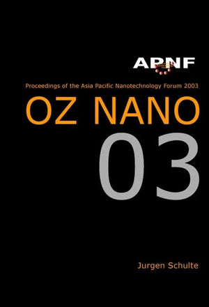 Asia Pasific Nanotechnology Forum 2003: OZ NANO 03, Cairns, Australia 1921 November 2003,Used