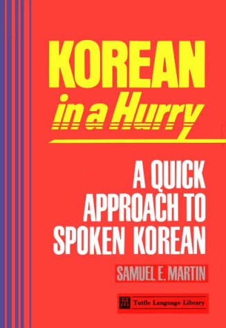Korean in a Hurry a Quick Approach to Spoken Korea,Used