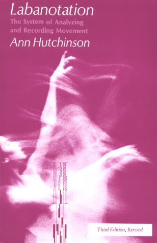Labanotation: The System of Analyzing and Recording Movement,Used