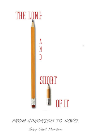 The Long And Short Of It: From Aphorism To Novel,New
