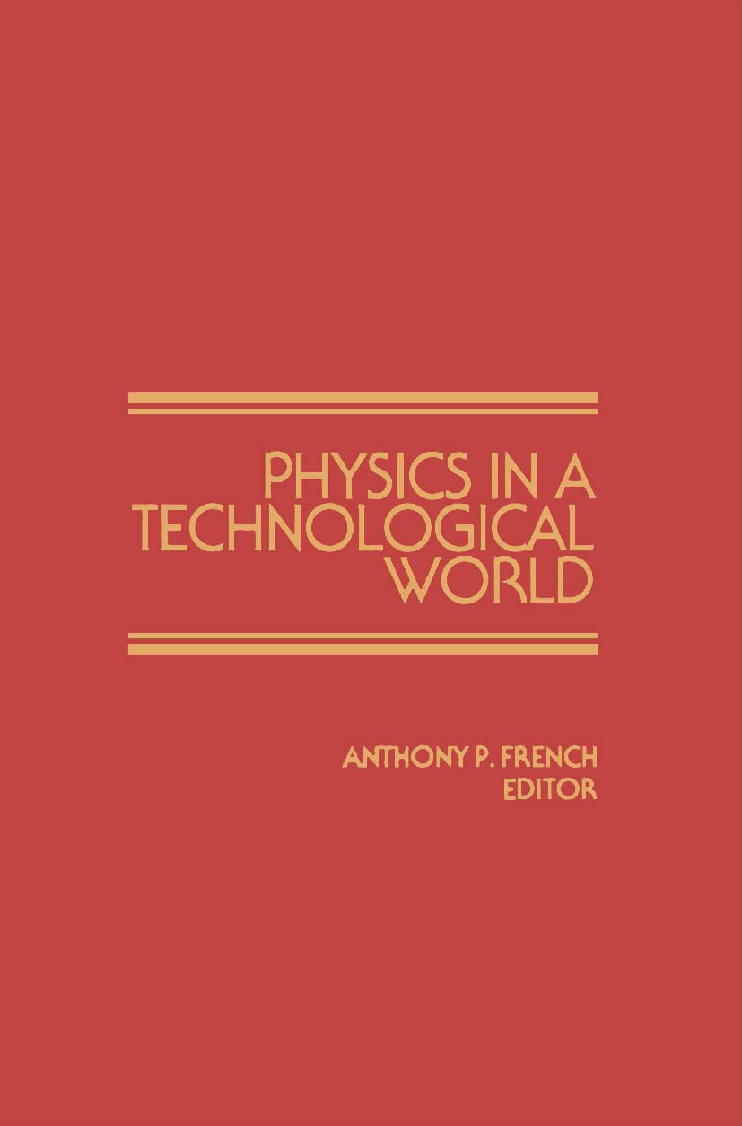 Physics in a Technological World: From a Joint Meeting of IUPAP and AIP Corporate Associates, Washington DC, October 1987 (From ,Used