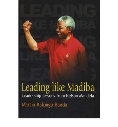 Leading Like Madiba: Leadership Lessons from Nelson Mandela,Used