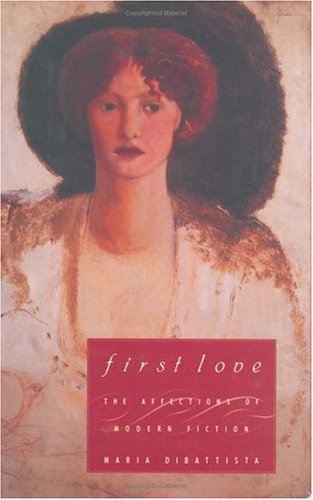 First Love: The Affections of Modern Fiction,Used