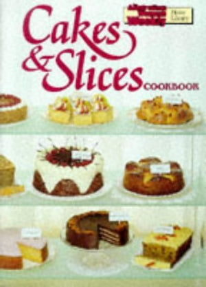 Cakes and Slices Cookbook,New