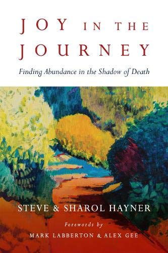 Joy in the Journey: Finding Abundance in the Shadow of Death,Used