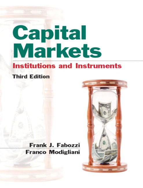 Capital Markets: Institutions and Instruments,New
