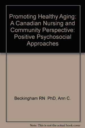 Promoting Healthy Aging: A Canadian Nursing and Community Perspective,Used