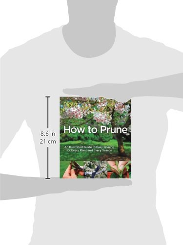 How to Prune: An Illustrated Guide to Easy Pruning for Every Plant and Every Season,Used