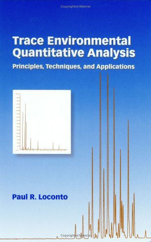 Trace Environmental Quantitative Analysis: Principles: Techniques, and Applications,Used