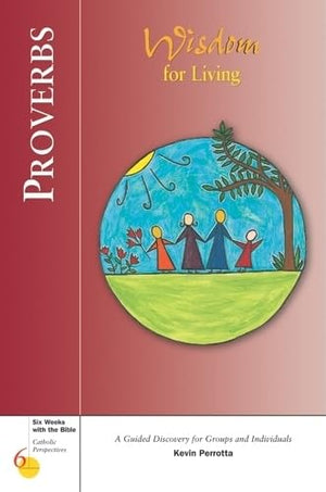 Proverbs: Wisdom for Living (Six Weeks with the Bible),Used