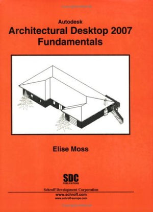 Autodesk Architectural Desktop 2007 Fundamentals,Used