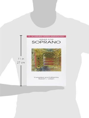 Arias For Soprano  G. Schirmer Opera Anthology  Vocal Collection  Classical Soprano Sheet Music And Songbook For Singers (G. Sc
