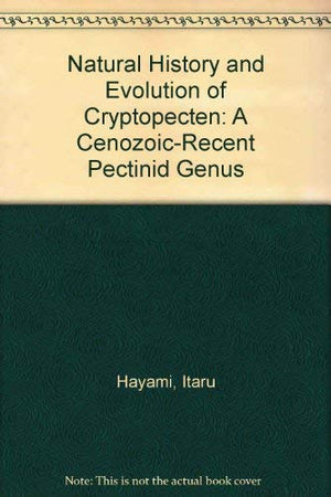 Natural History and Evolution of Cryptopecten: A CenozoicRecent Pectinid Genus,Used