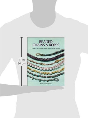 Beaded Chains & Ropes: Create Easytowear Jewelry Using Popular Stitches