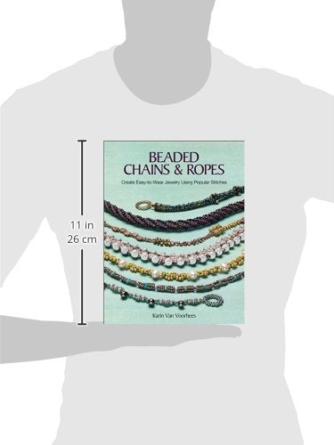 Beaded Chains & Ropes: Create Easytowear Jewelry Using Popular Stitches