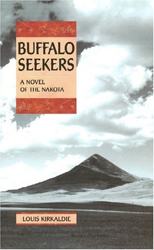Buffalo Seekers: A Novel of the Nakota,Used