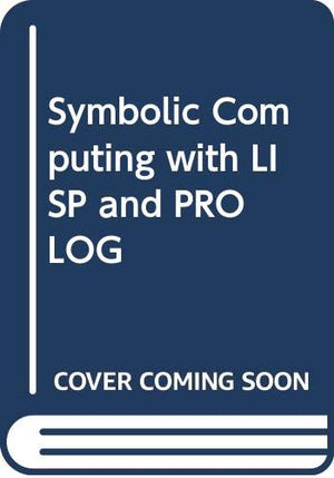 Symbolic Computing With Lisp And Prolog,Used