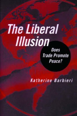 The Liberal Illusion: Does Trade Promote Peace?,Used