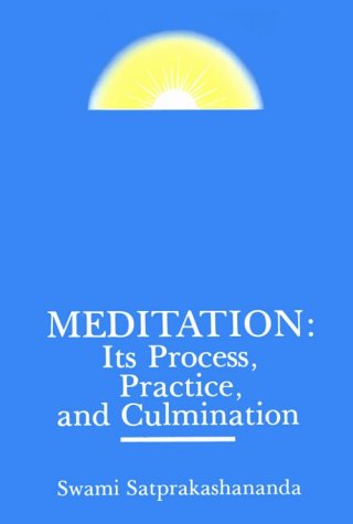 Meditation: Its Process, Practice And Culmination,New