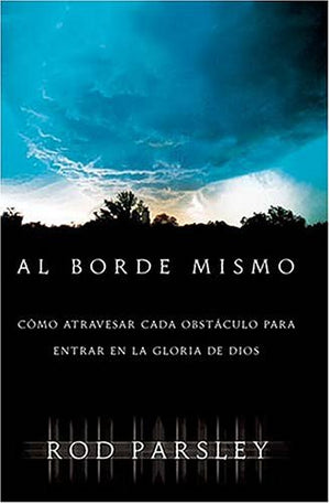 Al Borde Mismo Cmo Atravesar Cada Obstculo Para Entrar En La Gloria De Dios,Used