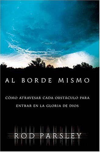 Al Borde Mismo Cmo Atravesar Cada Obstculo Para Entrar En La Gloria De Dios,Used
