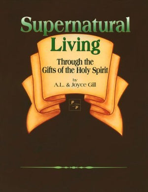 Supernatural Living: Through Gifts of Holy Spirit,Used
