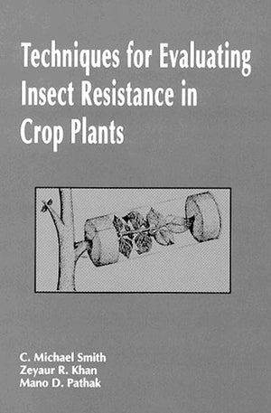 Techniques for Evaluating Insect Resistance in Crop Plants,Used