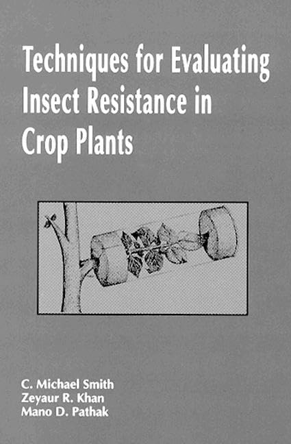Techniques for Evaluating Insect Resistance in Crop Plants,Used
