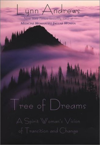 Tree of Dreams: A Spirit Woman's Vision of Transition and Change,Used