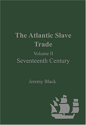 The Atlantic Slave Trade: Seventeenth Century,Used