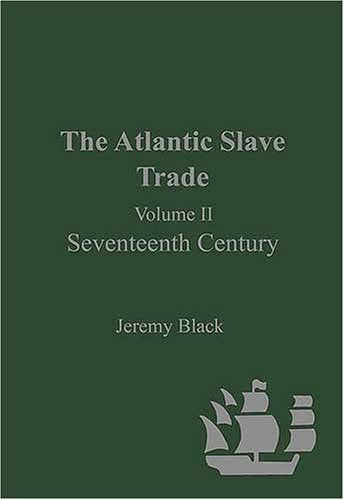 The Atlantic Slave Trade: Seventeenth Century,Used