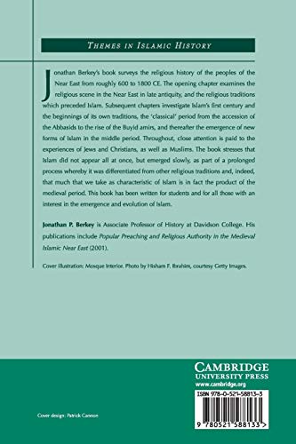The Formation of Islam: Religion and Society in the Near East, 6001800 (Themes in Islamic History),New