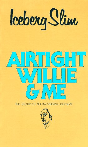 Airtight Willie & Me,New