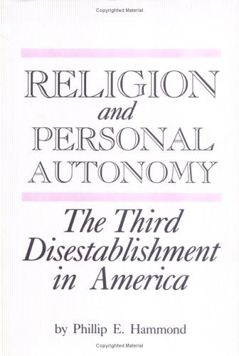 Religion and Personal Autonomy: The Third Disestablishment in America (Studies in Comparative Religion),Used