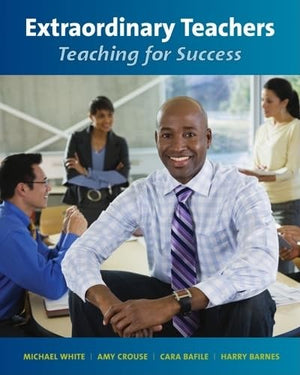 Extraordinary Teachers: Teaching for Success,Used
