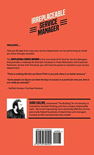 Irreplaceable Service Manager: 90 Day Road Map to Your Best FixedOp's Month Ever,New