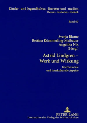 Astrid Lindgren  Werk und Wirkung: Internationale und interkulturelle Aspekte (Kinder und Jugendkultur, literatur und medien,Used