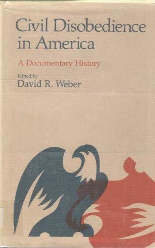 Civil Disobedience in America: A Documentary History,Used