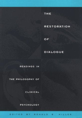 The Restoration of Dialogue: Philosophy, Psychology, and Clinical Practice,Used