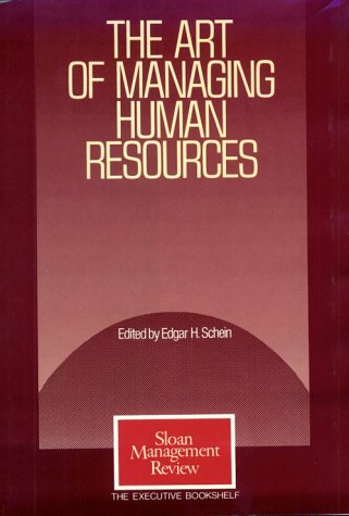 The Art of Managing Human Resources (The ^AExecutive Bookshelf/Sloan Management Review),New