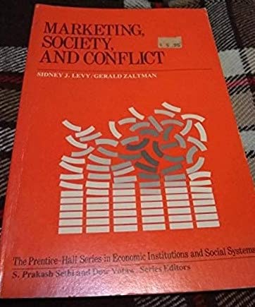 Marketing, society, and conflict (PrenticeHall series in economic institutions and social systems),Used