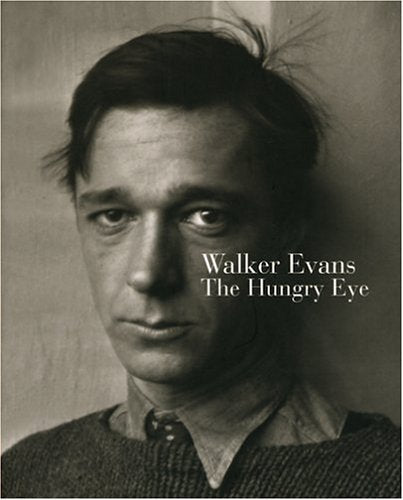 Walker Evans: The Hungry Eye,Used